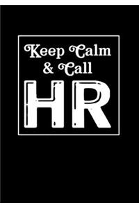 Keep Calm & Call HR