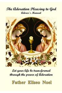 The Adoration Pleasing to God