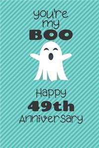 You're my Boo Happy 49th Anniversary