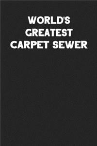 World's Greatest Carpet Sewer