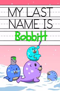 My Last Name is Bobbitt