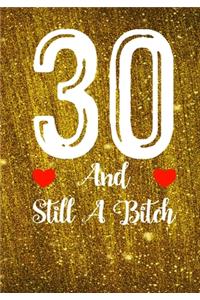 30 And Still A Bitch