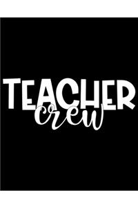 Teacher crew
