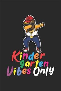 Kinder garten Vibes only