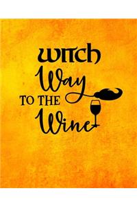 Witch Way to The Wine
