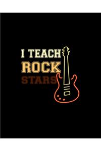 I Teach Rock Stars