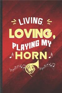Living Loving Playing My Horn