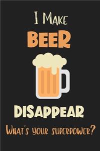 I Make Beer Disappear - What's Your Superpower?