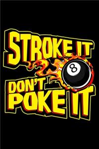 Stroke it don't poke it