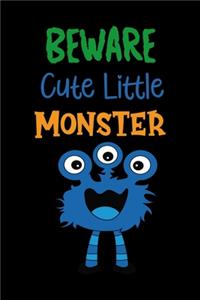 Beware Cute Little Monster