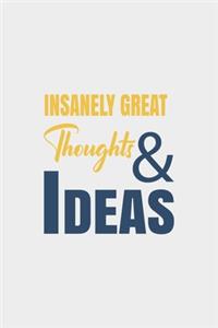 Insanely Great Thoughts & Ideas