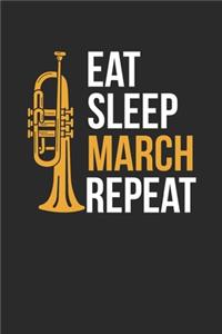 Eat Sleep March Repeat