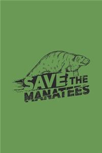 Save The Manatees: Sealife Journal - Notebook - Workbook For Sealife And Marine Animal Protection Fan - 6x9 - 120 Dot Grid Pages