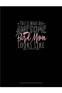 This Is What An Awesome Bird Mom Looks Like
