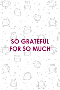 So Grateful For So Much
