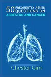 50 Frequently Asked Questions on Asbestos and Cancer