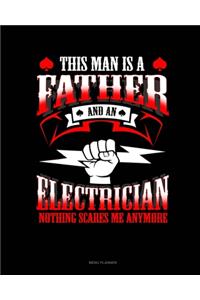 This Man Is A Father And An Electrician Nothing Scares Me Anymore