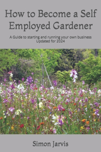 How to Become a Self Employed Gardener