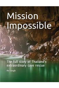 Mission Impossible: The Full Story of Thailand