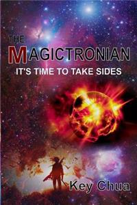 Magictronian: It's Time to Take Sides