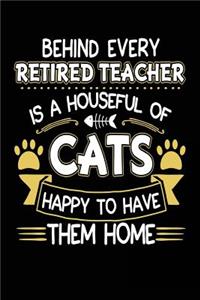 Behind Every Retired Teacher Is a Houseful of Cats Happy to Have Them Home