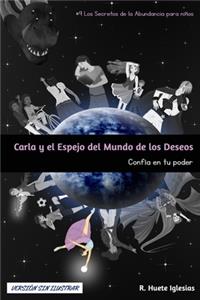 CARLA Y EL ESPEJO DEL MUNDO DE LOS DESEOS (Sin ilustrar)
