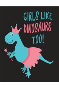 Girls Like Dinosaurs Too
