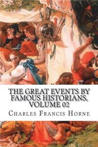 The Great Events by Famous Historians, Volume 02