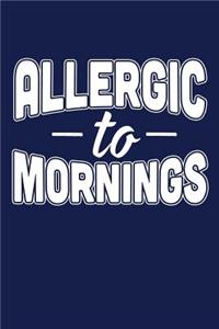 Allergic To Mornings