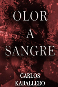 Olor a sangre (Novela)