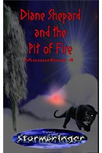 Diane Shepard and the Pit of Fire: Moonstone 4