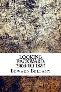 Looking Backward, 2000 to 1887