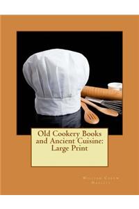 Old Cookery Books and Ancient Cuisine