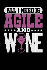 All I Need is Agile and Wine