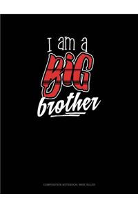 I Am a Big Brother