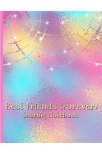 Best Friends Forever #13 - Sharing Notebook for Women and Girls