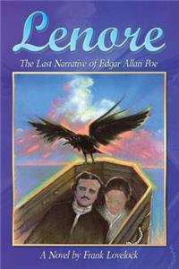 Lenore: The Last Narrative of Edgar Allan Poe