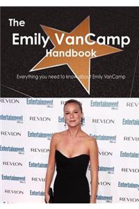 The Emily Vancamp Handbook - Everything You Need to Know about Emily Vancamp