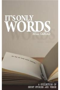 It's Only Words