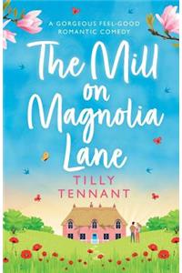 Mill on Magnolia Lane