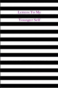 Letters to My Younger Self