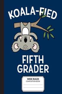 Koalafied Fifth Grader Wide Ruled Composition Book