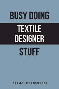 Busy Doing Textile Designer Stuff