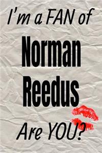 I'm a Fan of Norman Reedus Are You? Creative Writing Lined Journal