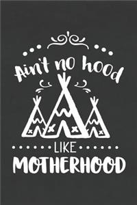 Ain't No Hood Like Motherhood