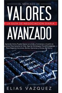 El Mercado de Valores Avanzado y la Guía de Negociación Diaria