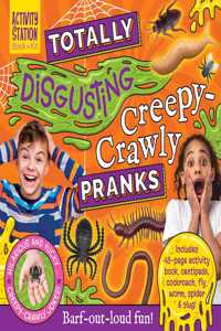 TOTALLY DISGUSTING CREEPYCRAWLY PRANKS