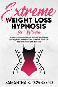 Extreme Weight Loss Hypnosis For Women