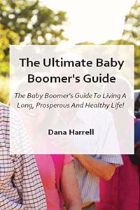 The Ultimate Baby Boomer's Guide