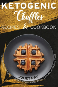 Ketogenic Chaffle Recipes And Cookbook